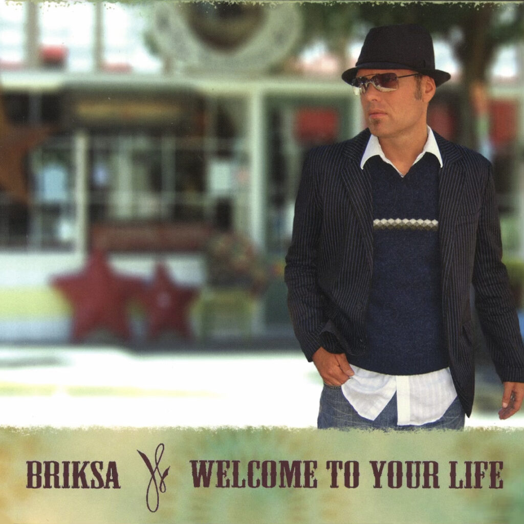 Briksa - Брикса - Welcome to Your Life